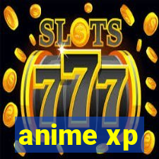 anime xp